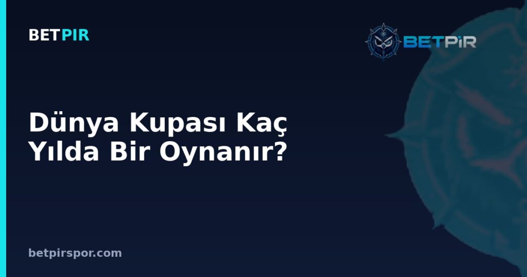 Dünya Kupası Kaç Yılda Bir Oynanır? Uzatma, Penaltı ve Maç Sonucu Okuma Rehberi