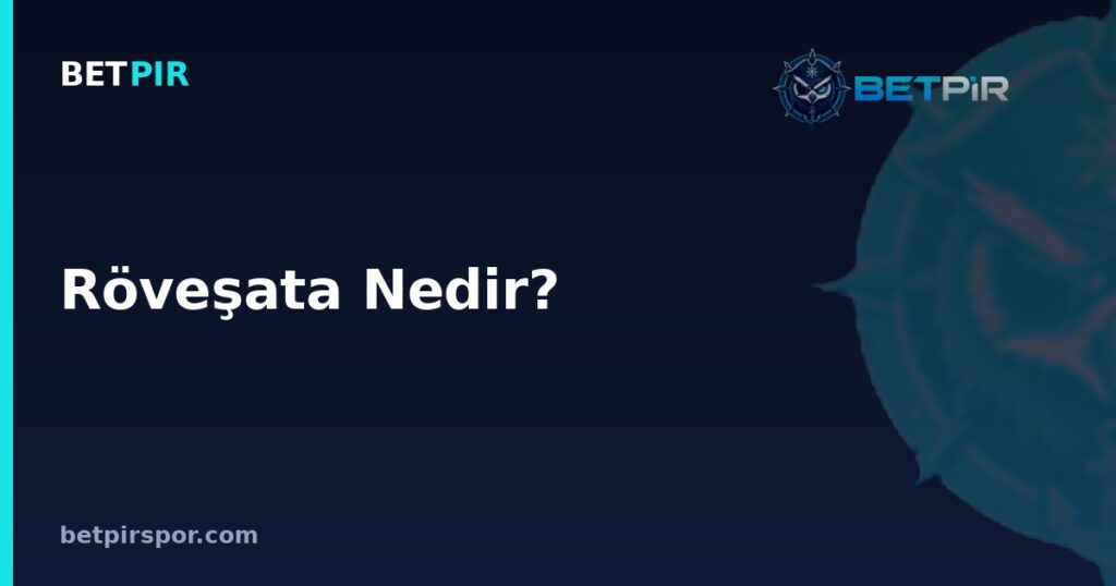 Röveşata Nedir? Gol Türü Olarak Maç Sonucuna ve Skor Okumasına Etkisi